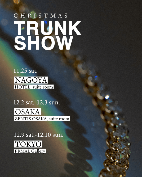 Christmas 2023 Trunk Show TOKYO/OSAKA/NAGOYA - PRMAL