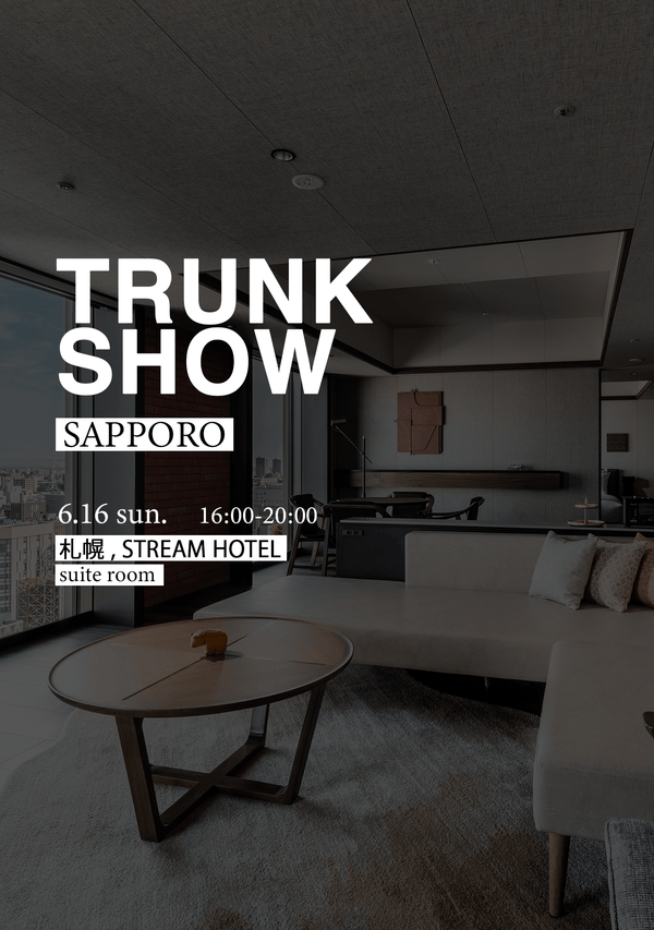[Sapporo] Trunk Show opens on June 16 in STREAM HOTEL - PRMAL