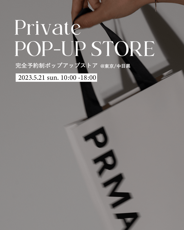 [Tokyo] PRMAL Private Pop-up Store on May. 21 - PRMAL
