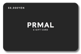 PRMAL e-Gift Card - PRMAL